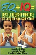 EQ IQ Best Leadership Practices for Caring and Successful Schools