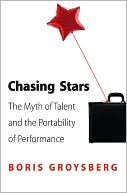 Chasing Stars The Myth of Talent and the Portability of Performance