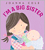 Book Cover Image. Title: I'm a Big Sister, Author: by Joanna  Cole