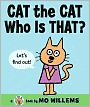 Book Cover Image. Title: Cat the Cat, Who Is That?, Author: by Mo  Willems