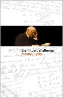The Hilbert Challenge A Perspective on Twentieth Century Mathematics