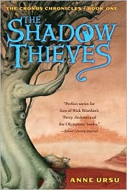 The Shadow Thieves (Cronus Chronicles Series #1) by Anne Ursu: Book Cover