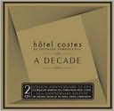 Hôtel Costes: A Decade 1999-2009 by Stéphane Pompougnac: CD Cover