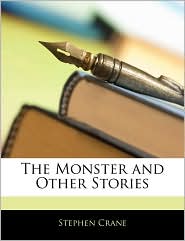 The Monster and Other Stories by Crane, Stephen [Paperback]