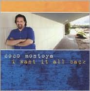 I Want It All BackCoco Montoya: CD Cover