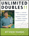 Unlimited Doubles!!: Finally... a System for out-Playing Your Opponents in Tennis