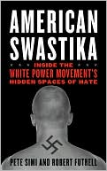 American Swastika Inside the White Power Movements Hidden Spaces of