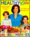 Healthy Kids: Help Them Eat Smart and Stay Active for Life!