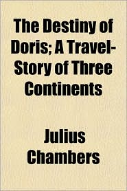 The Destiny Of Doris; A Travel-Story Of Three Continents