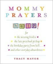 Mommy Prayers by Tracy Mayor: Book Cover