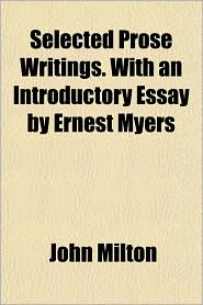 Selected Prose Writings. with an Introductory Essay by 