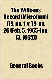The Williams Record (Microform] (79, No. 1-V. 79, No. 26 (Feb. 5, 1965-Jun. 13, 1965))