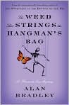 Book Cover Image. Title: The Weed That Strings the Hangman's Bag (Flavia de Luce Series #2), Author: by Alan Bradley
