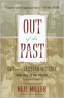 Out of the Past Gay and Lesbian History from 1869 to the Present