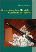 Schwertkampf Im Mittelalter (Paperback) ~ Thomas Meyer (Author) Cover Art