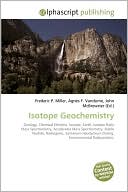 Isotope Geochemistry (Paperback) ~ Frederic P. Miller (Author) Cover Art