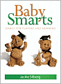 Book Cover Image. Title: Baby Smarts:  Games for Playing and Learning, Author: by Jackie Silberg