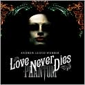 CD Cover Image. Title: Andrew Lloyd Webber's Love Never Dies [Cast Recording, Deluxe Edition]