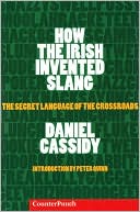 How the Irish Invented Slang The Secret Language of the Crossroads