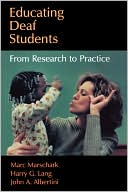 Educating Deaf Students From Research to Practice