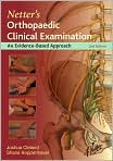 Book Cover Image. Title: Netter's Orthopaedic Clinical Examination: An Evidence-Based Approach, Author: by Joshua  Cleland