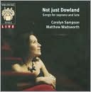 Not Just Dowland: Songs for Soprano and Lute by Matthew Wadsworth: CD Cover