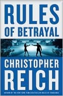Rules of Betrayal by Christopher Reich: Book Cover