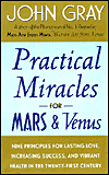 Practical Miracles for Mars and Venus: Nine Principles for Lasting Love, Increasing Success, and Vibrant Health in the 21st Century