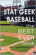 Stat Geek Baseball The Best Ever Book