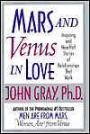 Mars and Venus in Love: Inspiring and Heartfelt Stories of Relationships That Work