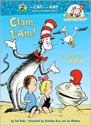 Clam-I-Am!: All About the Beach (Cat in the Hat's Learning Library) by Aristides Ruiz