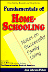 Fundamentals of Homeschooling:
                                                Notes on Successful Family Living