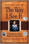 Book Cover Image. Title: The Way I See It: A Personal Look at Autism and Asperger's, Author: by Temple  Grandin