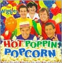 Hot Poppin' Popcorn by The Wiggles: CD Cover