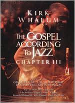Kirk Whalum The Gospel According to Jazz Chapter III