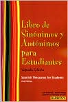 Book Cover Image. Title: Libro de Sinonimos y Antonimos Para Estudiantes: Spanish Thesaurus for Students, Author: Joan  Greisman