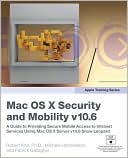 Apple Training Series Mac OS X Security and Mobility v106 Apple Tra