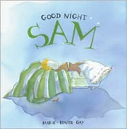 Good Night Sam by Marie-Louise Gay: Book Cover