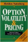 Book Cover Image. Title: Option Volatility & Pricing: Advanced Trading Strategies and Techniques, Author: Sheldon  Natenberg