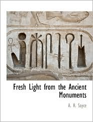  Fresh Light From The Ancient Monuments 