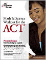 Book Cover Image. Title: Math and Science Workout for the ACT, Author: by   Princeton Review Staff