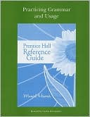 Practicing Grammar and Usage for Prentice Hall Reference Guide