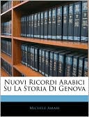 Nuovi Ricordi Arabici Su La Storia Di Genova (Paperback) ~ Miche... Cover Art