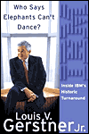 Who Says Elephants Can't Dance?: Inside IBM's Historic Turnaround