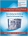 Book Cover Image. Title: The National Board Certification Workbook: How to Develop Your Portfolio and Prepare for the Assessment Exams, Author: by Adrienne  Mack-Kirschner