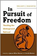 In Pursuit of Freedom Teaching the Underground Railroad