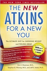 The New Atkins for a New You: The Ultimate Diet for Shedding Weight and Feeling Great by Eric C. Westman, Stephen D. Phinney, Jeff S. Volek