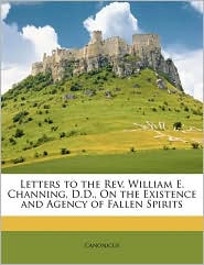 Letters to the REV. William E. Channing, D.D, on the 