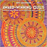 IQA  International Quilt Association Award-Winning Quilts 2011 Calendar: Featuring Quilts from the International Quilt Association
