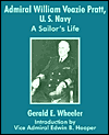 Admiral William Veazie Pratt, U. S. Navy: A Sailor's Life